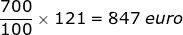 Small frac{700}{100}times 121= 847; euro